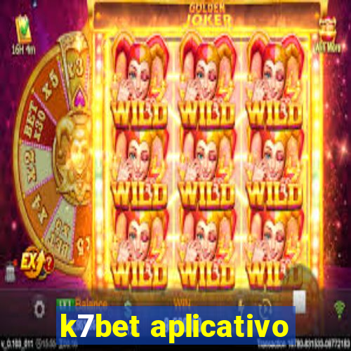 k7bet aplicativo